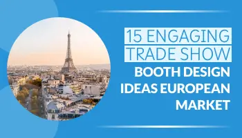 15 Engaging Trade Show Booth Design Ideas European Market