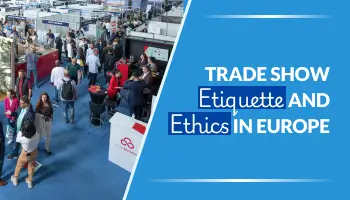 Trade Show Etiquette in Europe: Essential Tips for Exhibitors