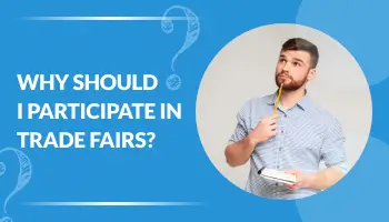 Why should I participate in trade fairs?