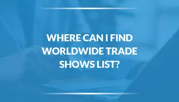 Where can I find worldwide trade shows list?