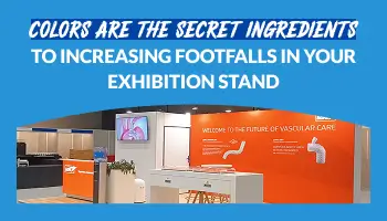 Colors are the secret ingredients to increasing footfalls in your exhibition stand