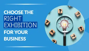 Choose the right exhibition for your business