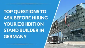 Top Questions To Ask Before Hiring Your Exhibition Stand Builder In Germany