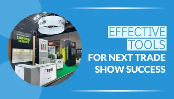 Effective Tools for Your Next Trade Show Success