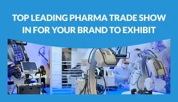 Top Leading Pharma Trade Show in 2026 for Your Brand to Exhibit