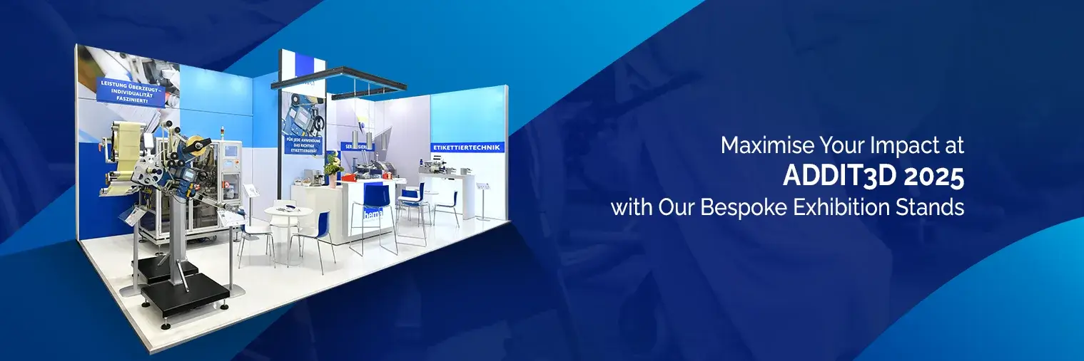 Exhibition stand builder for ADDIT3D 2025