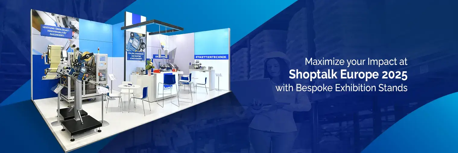 Exhibition stand builder for Shoptalk Europe 2025